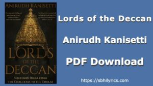 Lords of the Deccan by Anirudh Kanisetti PDF
