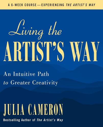 Living the Artist's Way PDF by Julia Cameron