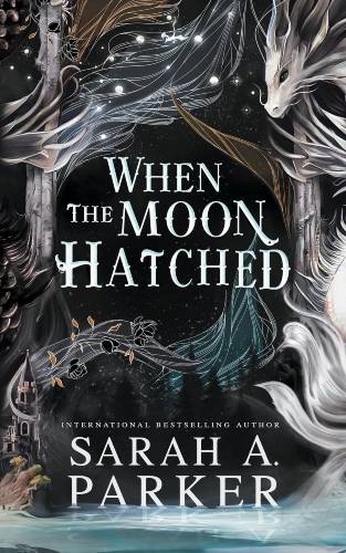 When the Moon Hatched PDF by Sarah A Parker