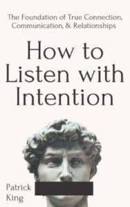 How to Listen with Intention by Patrick King Book PDF Cover