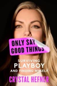 Only Say Good Things PDF by Crystal Hefner